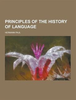 Front cover_Principles of the History of Language