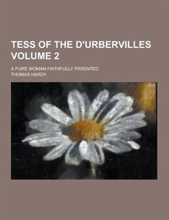 Couverture_Tess of the D'Urbervilles; A Pure Woman Faithfully Prsented Volume 2