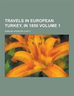 Couverture_Travels in European Turkey, in 1850 Volume 1