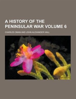 Front cover_A History of the Peninsular War Volume 6