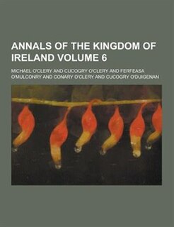 Annals of the Kingdom of Ireland Volume 6