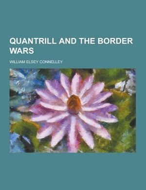 Quantrill and the Border Wars