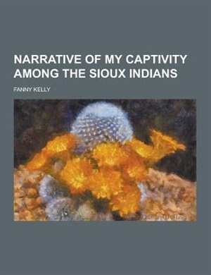 Couverture_Narrative of My Captivity Among the Sioux Indians