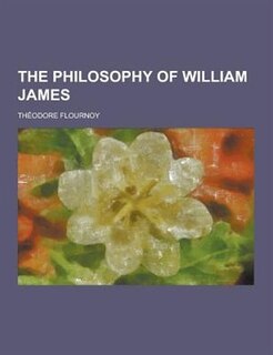 The Philosophy of William James