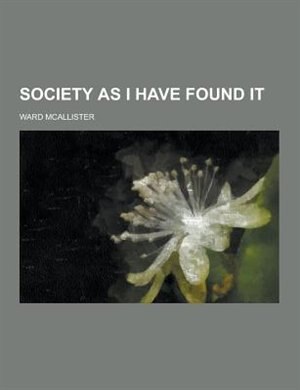 Society as I Have Found It