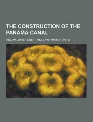 Couverture_The Construction of the Panama Canal