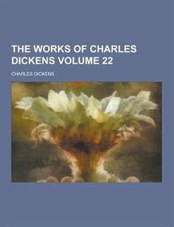 Front cover_The Works of Charles Dickens Volume 22