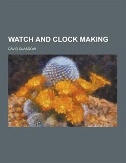 Watch and Clock Making