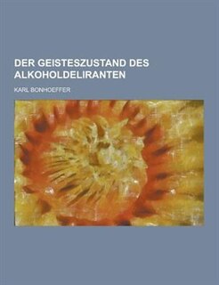 Front cover_Der Geisteszustand Des Alkoholdeliranten