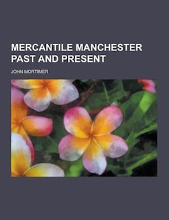 Front cover_Mercantile Manchester Past and Present