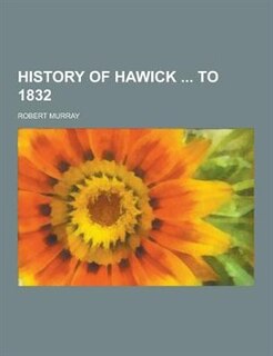 Couverture_History of Hawick to 1832