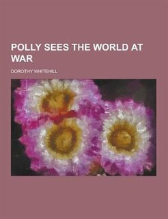 Couverture_Polly Sees the World at War