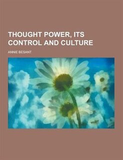 Thought Power, Its Control and Culture