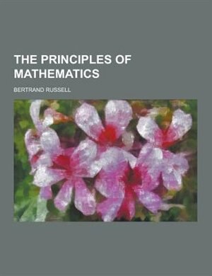 The Principles of Mathematics