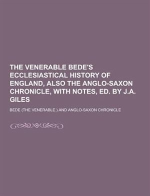 Front cover_The Venerable Bede's Ecclesiastical History of England, Also the Anglo-Saxon Chronicle, with Notes, Ed. by J.A. Giles