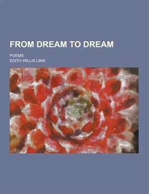 Front cover_From Dream to Dream; Poems