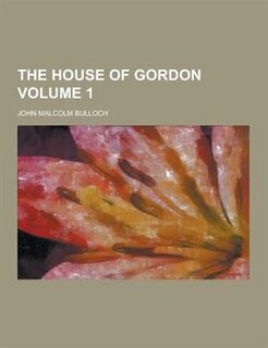 Front cover_The House of Gordon Volume 1