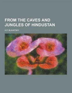 Front cover_From the Caves and Jungles of Hindustan