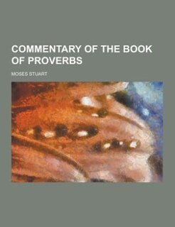 COMMENTARY OF THE BOOK OF PROVERBS