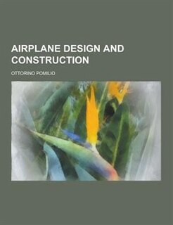 Airplane Design and Construction