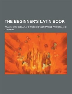 The Beginner's Latin Book