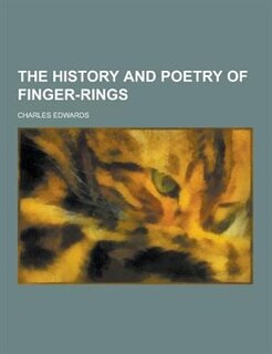 The History and Poetry of Finger-Rings