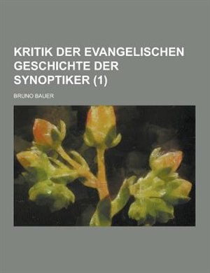 Front cover_Kritik Der Evangelischen Geschichte Der Synoptiker (1)