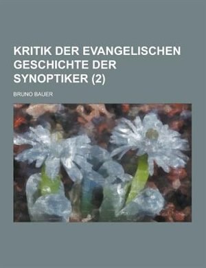 Front cover_Kritik Der Evangelischen Geschichte Der Synoptiker (2)