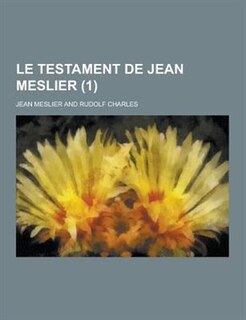 Le Testament de Jean Meslier (1)