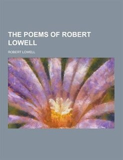 Couverture_The Poems of Robert Lowell