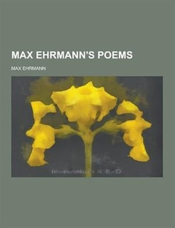 Max Ehrmann's Poems
