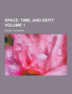 Front cover_Space, Time, and Deity Volume 1