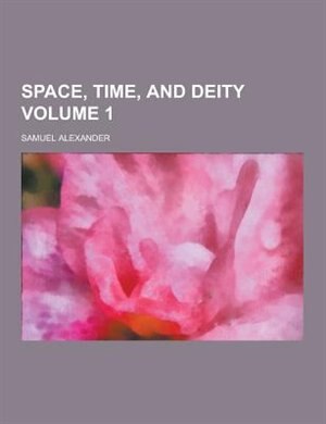 Front cover_Space, Time, and Deity Volume 1
