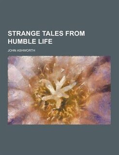 Strange Tales from Humble Life