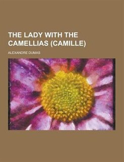 Front cover_The Lady with the Camellias (Camille)