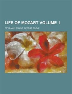 Life of Mozart Volume 1