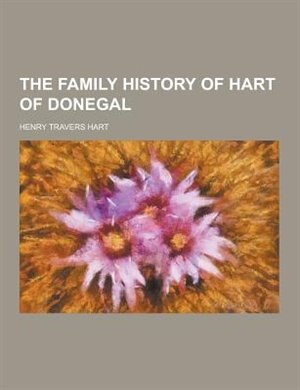 Front cover_The Family History of Hart of Donegal