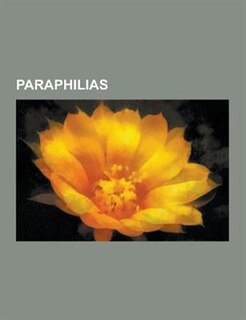 Paraphilias: Paraphilia, Bondage, Urolagnia, Erotic Spanking, Shotacon, Klismaphilia, Voyeurism, Algolagnia, Sex