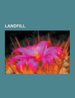 Landfill: Biogas, Bioreactor Landfill, Daily Cover, Dump Digging, Final Cover, Gas Protection, Gate Fee, Geom