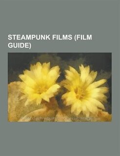 Steampunk Films (Film Guide): Castle in the Sky, Time After Time, the Golden Compass, Hellboy II: The Golden Army, the Prestige,