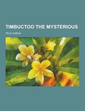 Timbuctoo the Mysterious