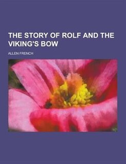 The Story of Rolf and the Viking's Bow