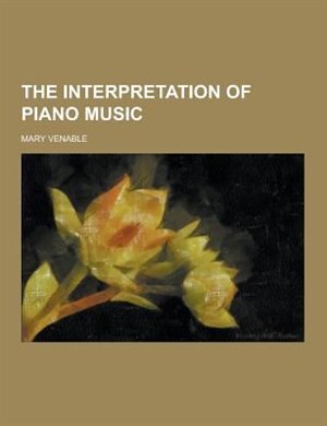 Front cover_The Interpretation of Piano Music