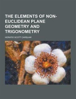 Front cover_The Elements of Non-Euclidean Plane Geometry and Trigonometry