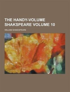 Front cover_The Handy-Volume Shakspeare Volume 10