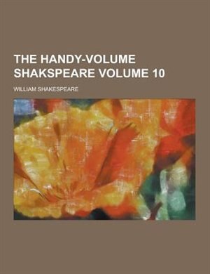 Front cover_The Handy-Volume Shakspeare Volume 10