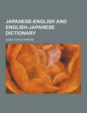 Japanese-English and English-Japanese Dictionary