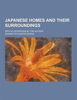 Couverture_Japanese Homes and Their Surroundings; With Illustrations by the Author
