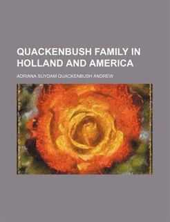 Quackenbush Family in Holland and America