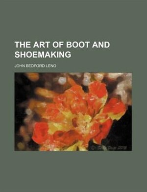 Front cover_The Art of Boot and Shoemaking